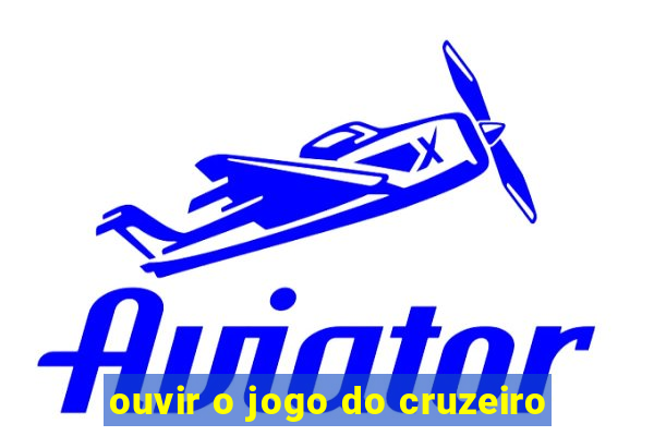 ouvir o jogo do cruzeiro